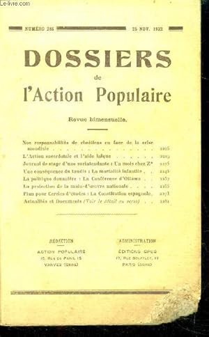 Imagen del vendedor de Dossiers de l'action populaire N286, 25 novembre 1932- nos reponsabilites de chretiens en face de la crise mondiale, l'action sacerdotale et l'aide laique, journal de stage d'une surintendante: un mois chez z*, une consequence du taudis: la mortalite . a la venta por Le-Livre