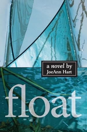 Seller image for Float : A Novel for sale by AHA-BUCH GmbH