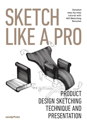 Seller image for Sketch Like a Pro : Detailed Step-by-step Tutorial With 450 Sketching Samples for sale by GreatBookPrices
