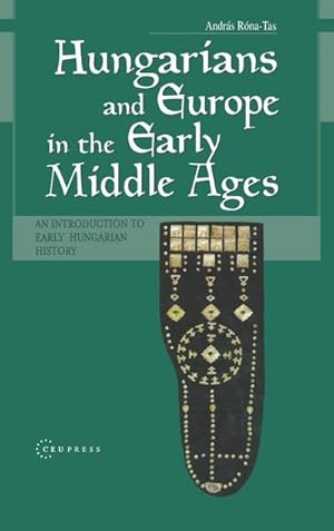 Seller image for Hungarians and Europe in the Early Middle Ages : An Introduction to Early Hungarian History for sale by AHA-BUCH GmbH