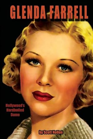 Seller image for Glenda Farrell : Hollywood's Hardboiled Dame for sale by AHA-BUCH GmbH