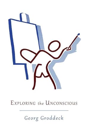 Seller image for Exploring the Unconscious : Further Exercises in Applied Analytical Psychology for sale by AHA-BUCH GmbH