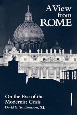 Seller image for A View From Rome : On the Eve of the Modernist Crisis for sale by AHA-BUCH GmbH