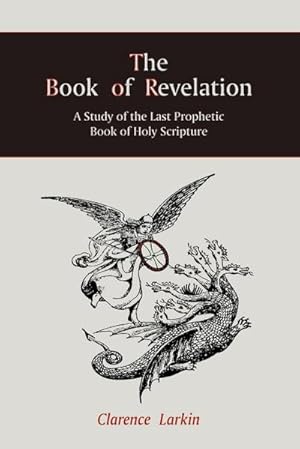 Seller image for The Book of Revelation : A Study of the Last Prophetic Book of Holy Scripture for sale by AHA-BUCH GmbH