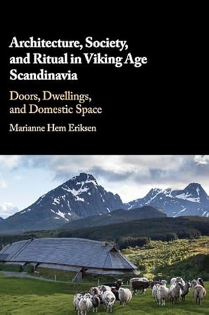 Bild des Verkufers fr Architecture, Society, and Ritual in Viking Age Scandinavia zum Verkauf von AHA-BUCH GmbH