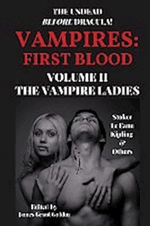 Seller image for VAMPIRES FIRST BLOOD VOLUME II : THE VAMPIRE LADIES for sale by AHA-BUCH GmbH