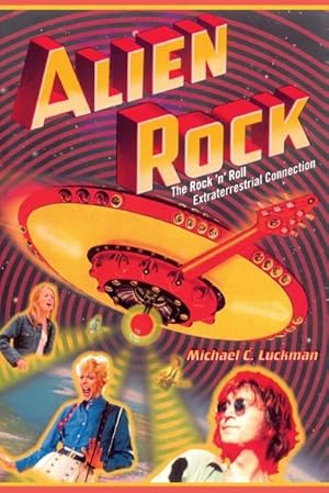 Imagen del vendedor de ALIEN ROCK : THE ROCK N ROLL a la venta por AHA-BUCH GmbH