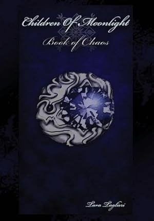 Seller image for Children of Moonlight : Book of Chaos for sale by AHA-BUCH GmbH