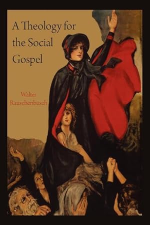 Seller image for A Theology for the Social Gospel for sale by AHA-BUCH GmbH