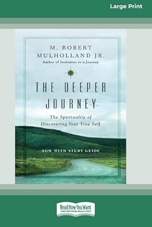 Seller image for The Deeper Journey : The Spirituality of Discovering Your True Self [Standard Large Print 16 Pt Edition] for sale by AHA-BUCH GmbH
