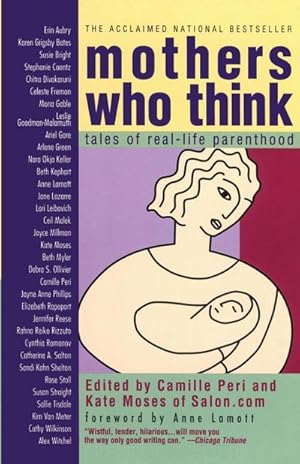 Bild des Verkufers fr Mothers Who Think : Tales of Reallife Parenthood zum Verkauf von AHA-BUCH GmbH