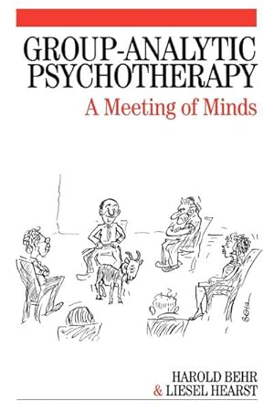 Bild des Verkufers fr Group-Analytic Psychotherapy : A Meeting of Minds zum Verkauf von AHA-BUCH GmbH