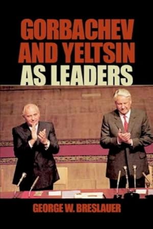 Seller image for Gorbachev and Yeltsin as Leaders for sale by AHA-BUCH GmbH
