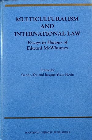 Image du vendeur pour Multiculturalism and International Law: Essays in Honour of Edward McWhinney mis en vente par School Haus Books