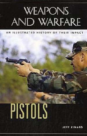 Seller image for Pistols : An Illustrated History of Their Impact for sale by AHA-BUCH GmbH