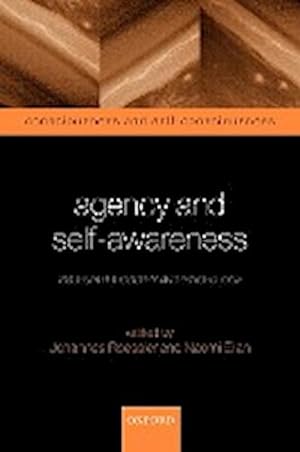 Image du vendeur pour Agency and Self-Awareness : Issues in Philosophy and Psychology mis en vente par AHA-BUCH GmbH