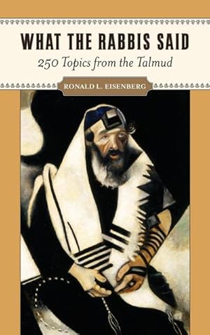 Bild des Verkufers fr What the Rabbis Said : 250 Topics from the Talmud zum Verkauf von AHA-BUCH GmbH