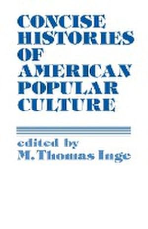 Seller image for Concise Histories of American Popular Culture for sale by AHA-BUCH GmbH