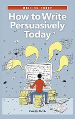 Seller image for How to Write Persuasively Today for sale by AHA-BUCH GmbH