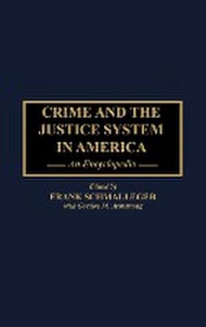 Seller image for Crime and the Justice System in America : An Encyclopedia for sale by AHA-BUCH GmbH