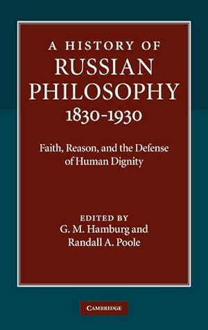 Immagine del venditore per A History of Russian Philosophy 1830-1930 : Faith, Reason, and the Defense of Human Dignity venduto da AHA-BUCH GmbH