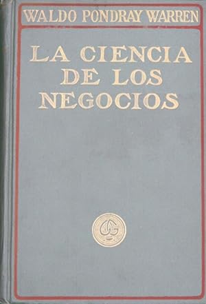 Image du vendeur pour La ciencia de los negocios pensamientos de un negociante mis en vente par Librera Alonso Quijano