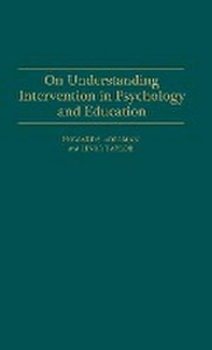 Immagine del venditore per On Understanding Intervention in Psychology and Education venduto da AHA-BUCH GmbH