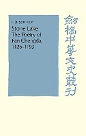 Bild des Verkufers fr Stone Lake : The Poetry of Fan Chengda 1126 1193 zum Verkauf von AHA-BUCH GmbH