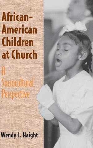 Bild des Verkufers fr African-American Children at Church : A Sociocultural Perspective zum Verkauf von AHA-BUCH GmbH