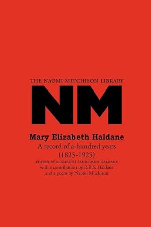 Seller image for Mary Elizabeth Haldane : A record of a hundred years (1825-1925) for sale by AHA-BUCH GmbH