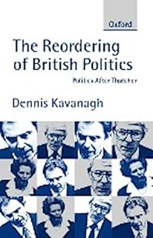 Imagen del vendedor de The Reordering of British Politics : Politics After Thatcher a la venta por AHA-BUCH GmbH