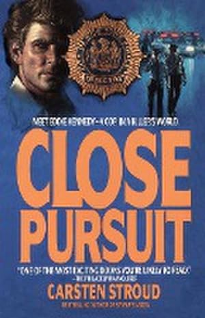 Seller image for Close Pursuit : Meet Eddie Kennedy--A Cop in a Killer's World for sale by AHA-BUCH GmbH