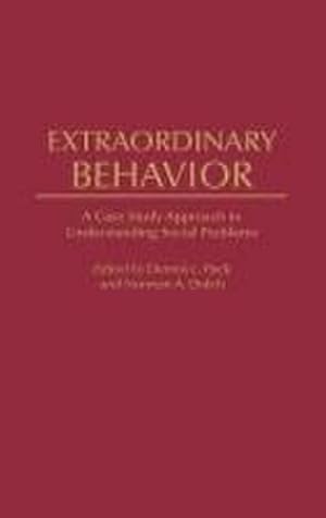 Image du vendeur pour Extraordinary Behavior : A Case Study Approach to Understanding Social Problems mis en vente par AHA-BUCH GmbH