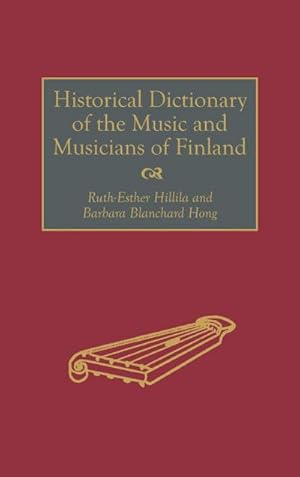 Imagen del vendedor de Historical Dictionary of the Music and Musicians of Finland a la venta por AHA-BUCH GmbH