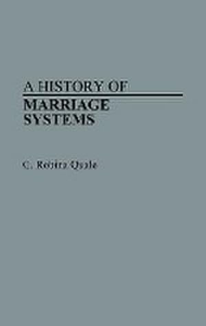 Imagen del vendedor de A History of Marriage Systems a la venta por AHA-BUCH GmbH