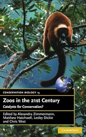 Seller image for Zoos in the 21st Century : Catalysts for Conservation? for sale by AHA-BUCH GmbH