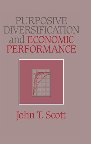 Bild des Verkufers fr Purposive Diversification and Economic Performance zum Verkauf von AHA-BUCH GmbH