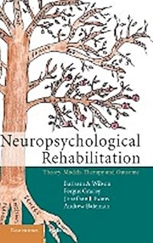 Immagine del venditore per Neuropsychological Rehabilitation : Theory, Models, Therapy and Outcome venduto da AHA-BUCH GmbH