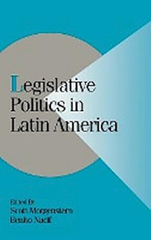 Bild des Verkufers fr Legislative Politics in Latin America zum Verkauf von AHA-BUCH GmbH