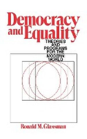 Immagine del venditore per Democracy and Equality : Theories and Programs for the Modern World venduto da AHA-BUCH GmbH