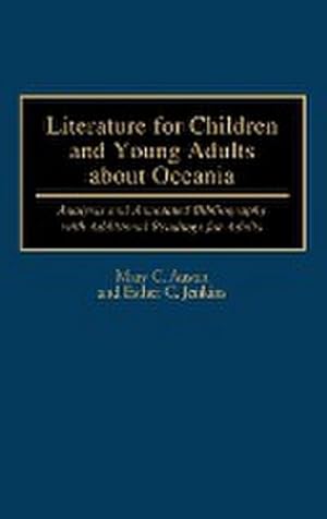 Seller image for Literature for Children and Young Adults about Oceania : Analysis and Annotated Bibliography with Additional Readings for Adults for sale by AHA-BUCH GmbH