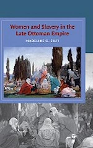 Bild des Verkufers fr Women and Slavery in the Late Ottoman Empire zum Verkauf von AHA-BUCH GmbH