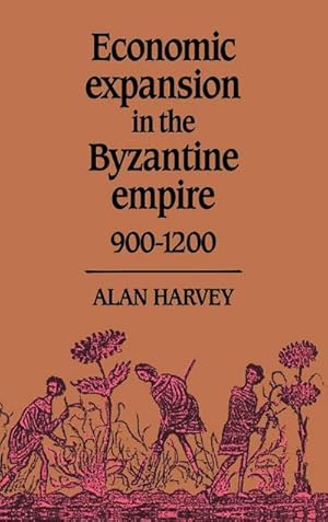 Imagen del vendedor de Economic Expansion in the Byzantine Empire, 900 1200 a la venta por AHA-BUCH GmbH