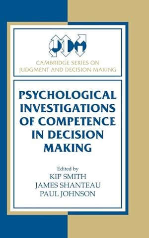 Image du vendeur pour Psychological Investigations of Competence in Decision Making mis en vente par AHA-BUCH GmbH