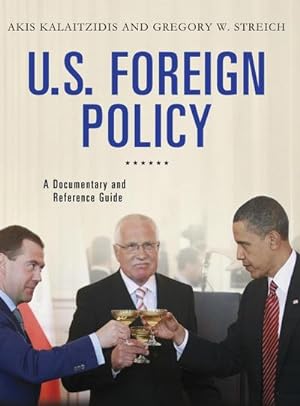 Imagen del vendedor de U.S. Foreign Policy : A Documentary and Reference Guide a la venta por AHA-BUCH GmbH