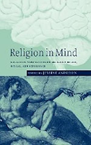 Bild des Verkufers fr Religion in Mind : Cognitive Perspectives on Religious Belief, Ritual, and Experience zum Verkauf von AHA-BUCH GmbH