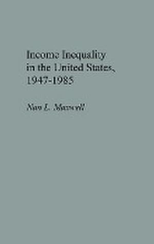 Imagen del vendedor de Income Inequality in the United States, 1947-1985 a la venta por AHA-BUCH GmbH