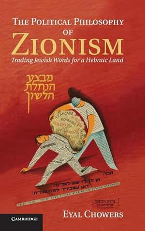 Seller image for The Political Philosophy of Zionism : Trading Jewish Words for a Hebraic Land for sale by AHA-BUCH GmbH