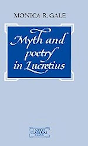 Bild des Verkufers fr Myth and Poetry in Lucretius zum Verkauf von AHA-BUCH GmbH