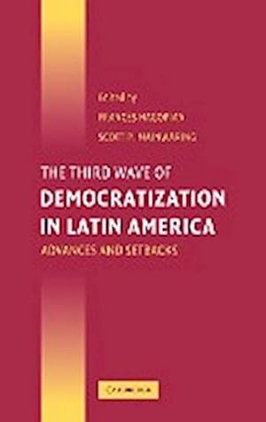 Seller image for The Third Wave of Democratization in Latin America : Advances and Setbacks for sale by AHA-BUCH GmbH